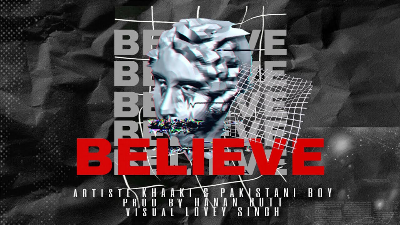 Pakistani Boy X kh44ki | Believe (Official Music Video) | Prod. Hanan Butt