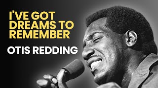 Otis Redding - I Got Dreams To Remember