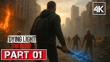 🎮 Dying Light: The Beast [4K] – Part 1 | Gameplay Walkthrough