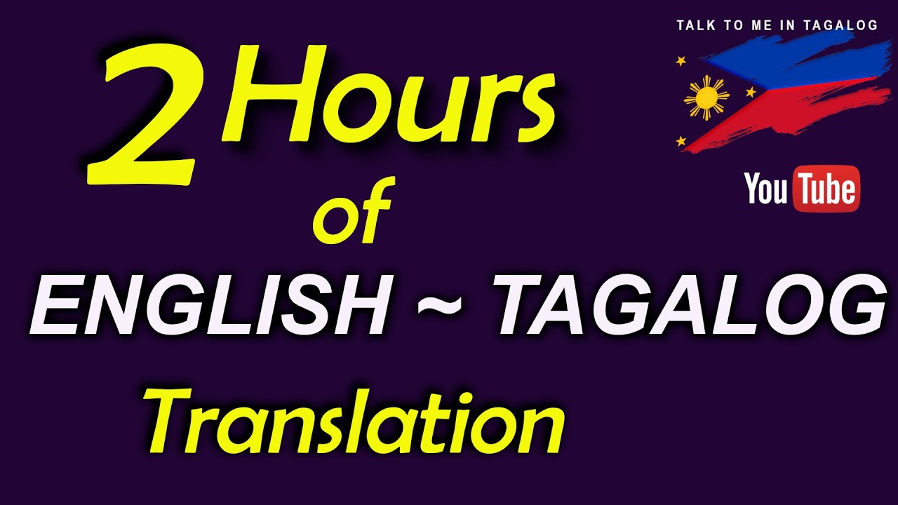 2 HOURS OF ENGLISH TAGALOG TRANSLATION  Daily Filipino Conversation  English Speaking Practice