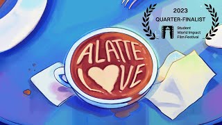 A Latte Love || 48 Hour Animated Anthology, 