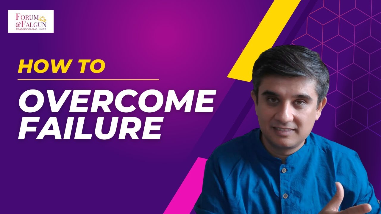 How To Overcome Failure Falgun Forum YouTube how-to-overcome-failure-falgun-forum-youtube