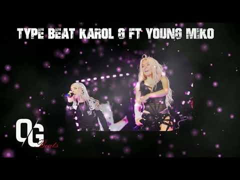 Beat Reggaeton Type Karol g X Young Miko Perreo Type 2024