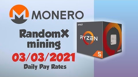 Monero | RandomX mining on Ryzen 5 | 03/03/2020 payrates