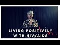 Living Positively with HIV - one Durban woman's story