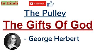 The Pulley - The Gifts of God by George Herbert - Summary and Line by Line Explanation in Hindi