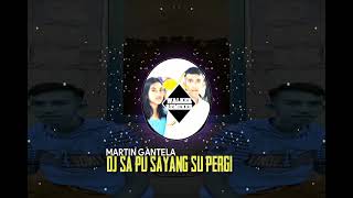 Download Lagu DJ SA PU SAYANG SU PERGI- MARTIN GANTELA REMIX 2K23(OFFICIAL WALKER KUFA) MP3