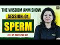 THE WISDOM ANM SHOW | SESSION 01 | SPERM | WISDOM ANM CLASSES