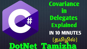 C# : Covariance in Delegates - Explained in 10 Minutes | Tamil | DotNet Tamizha
