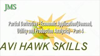 Partial Derivative - Economic Application(Demand, Utility and Production Analysis) - Part 4