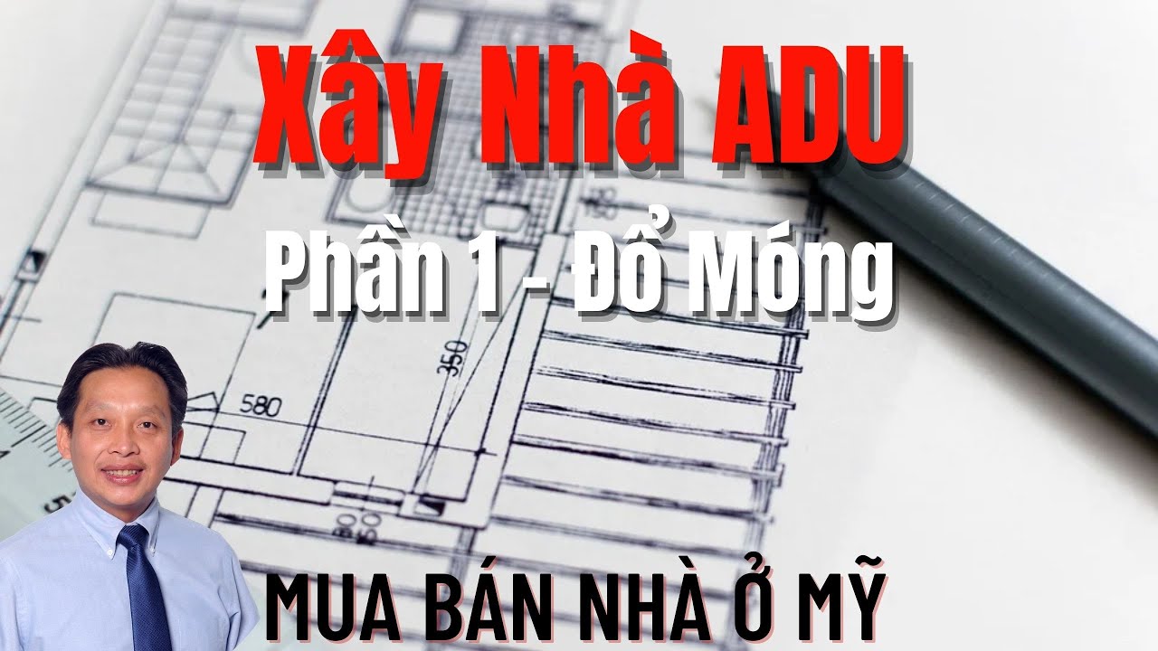 Xây nhà ADU ở California - phần 1 | cách đào móng và hệ thống cống thải, đổ si măng, làm nền.