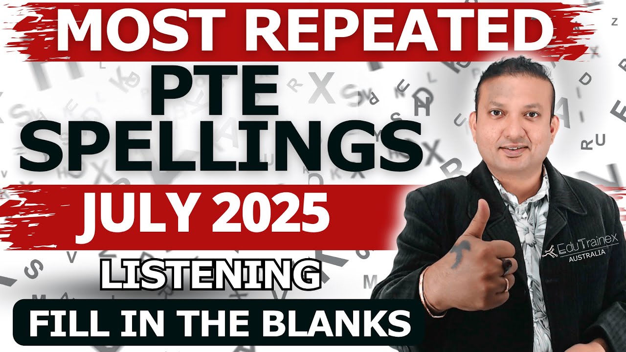 40 Spellings for 79+ Score in PTE Listening July 2025 | Edutrainex PTE