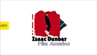 Isaac Dunbar - Miss America