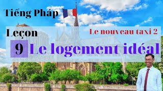 Sửa bài tập tiếng Pháp Taxi 2 Leçon 9 | Le logement idéal