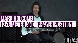 Periphery's Mark Holcomb - 12/8 Meter and How to Play "Prayer Position"