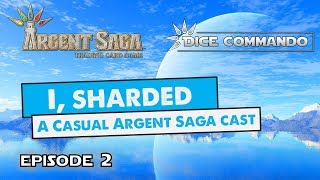 Argent Saga | I, Sharded ep02 - Need...More...Shiny!