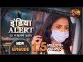 इंडिया अलर्ट - India Alert | New Episode 500 | Anjaan - अंजान | Watch Only On #DangalTVChannel