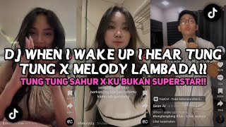 DJ TUNG TUNG TUNG SAHUR TIKTOK VIRAL FUNK X MELODY LAMBADA X KU BUKAN SUPERSTAR TRENDING TIKTOK 2025