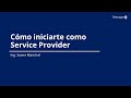 🚀Como iniciarte siendo Service Provider