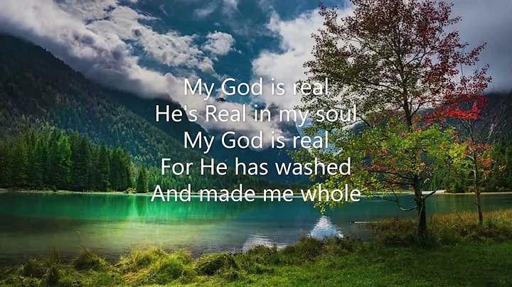 My God Is Real, written in 1944 by Kenneth Morris