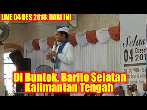 LIVE UAS DESEMBER ! CERAMAH FULL Ustadz Abdul Somad Di BUNTOK BARITO SELATAN KALIMANTAN TENGAH LIVE UAS DESEMBER ! CERAMAH FULL Ustadz Abdul Somad Di BUNTOK BARITO SELATAN KALIMANTAN TENGAH