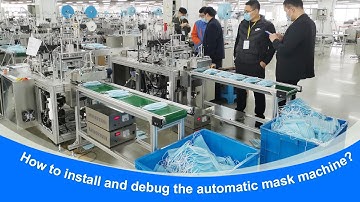How to install and debug the automatic mask machine?