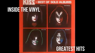 INSIDE THE VINYL - GREATEST HITS?: KISS - BEST OF THE SOLO ALBUMS