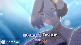 [Karaoke] Eternal Dream - Baku
