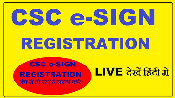 CSC eSign Registration Live Process