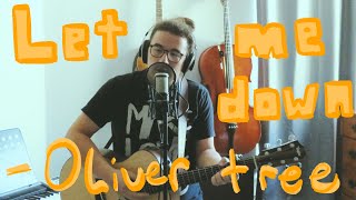 Let Me Down Acoustic Cover -Oliver Tree (explicit)