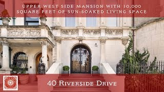 40 Riverside Drive | UWS Mansion | Owner Interview | The Townhouse Experts at Douglas Elliman