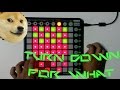 Turn Down For What - Launchpad Cover | Cheko