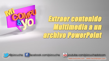 Extraer Contenido Multimedia de Presentación PowerPoint
