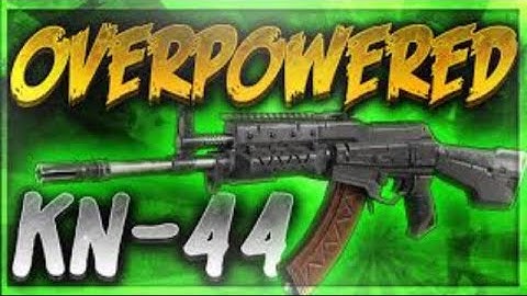 How to make an OVERPOWERED kn-44 Class!