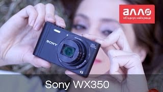 Видео-обзор фотокамеры Sony CyberShot DSC-WX350