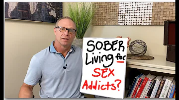 Is Sober Living Appropriate for Sex Addicts?