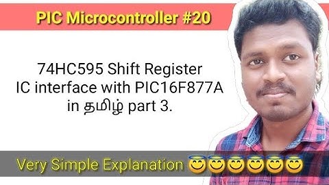#20 74HC595 Shift Register IC Interface With PIC16F877A in தமிழ் Part 3.