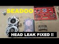 Sea-Doo Head Leak - Gray Ghost Resurrection