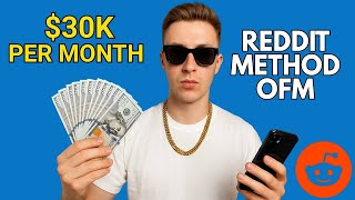 How to Make $10K–$30K Per Month With Reddit Marketing for OFM & OnlyFans Creators (2025 Guide)