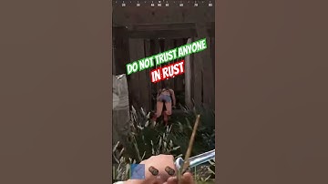 YOU CAN NOT TRUST ANYONE - RUST #gaming #rust #funny