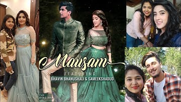 Mausam song BTS | Bhavin Bhanushali | Sameeksha Sud | Anshul Seth | Taruna Chauhan