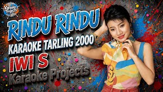 RINDU RINDU - IWI S (KARAOKE WITH LYRIC) 