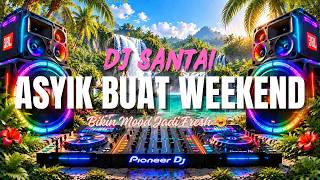 Download Lagu DJ SANTAI ASYIK & HAPPY! 🎧 BIKIN WEEKEND MAKIN FRESH, RILEKS, DAN ENAK DINIKMATI SAMPAI SORE HARI! Download Lagu DJ SANTAI ASYIK & HAPPY! 🎧 BIKIN WEEKEND MAKIN FRESH, RILEKS, DAN ENAK DINIKMATI SAMPAI SORE HARI!