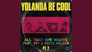 All That She Wants (Feat. Syf & Fritz Helder)