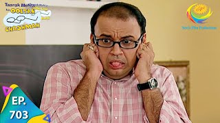 Taarak Mehta Ka Ooltah Chashmah - Episode 703 - Full Episode