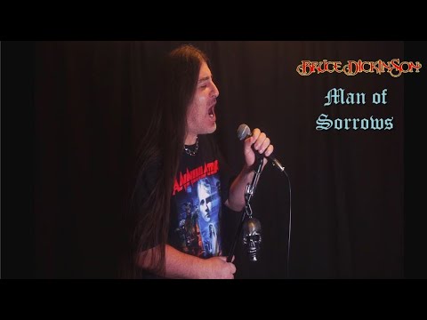 Bruce Dickinson " Man of Sorrows " ( vocal cover )