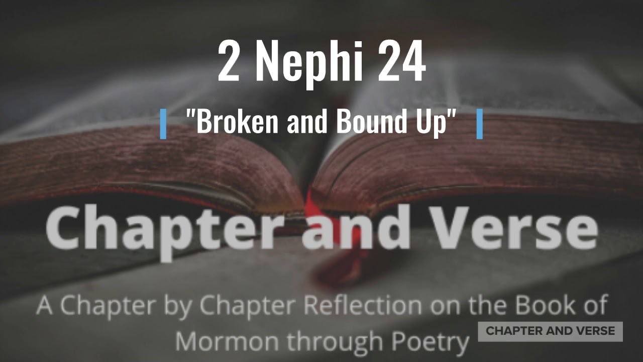 2-nephi-24-broken-and-bound-up-youtube
