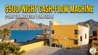 $500/NIGHT CASH-FLOW MACHINE: 2-Unit FSBO Turnkey in San Felipe