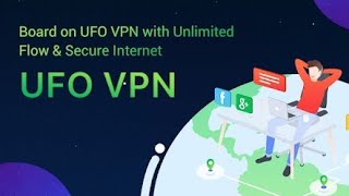 تطبيق UFO VPN من افضل خدمات الـ VPN screenshot 1