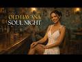 Cuban Soul Nights 🌴 Vintage Latin Jazz &amp; Buena Vista Social Club Inspired  Son Cubano 💃